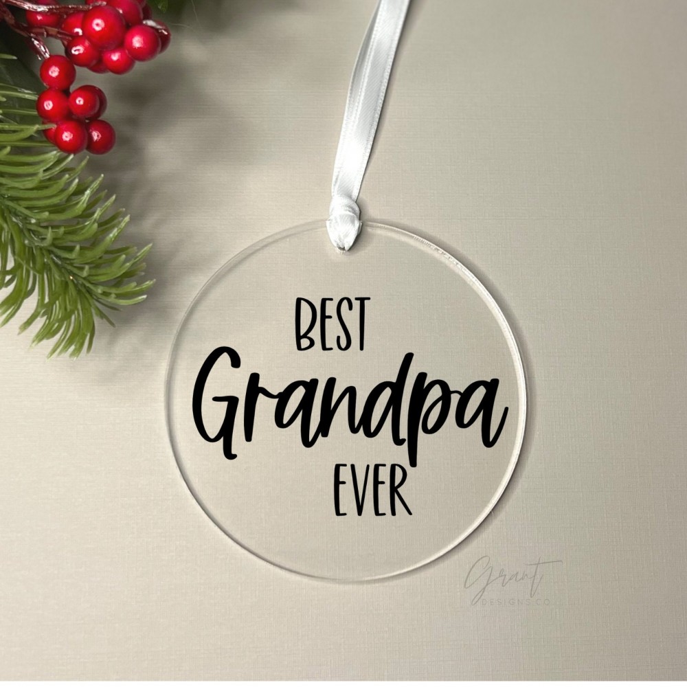 Acrylic Christmas Ornament - Best Dad Ever, Grandparents, Aunt Uncle